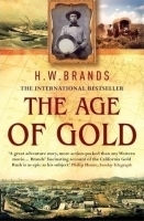 Age of Gold, The  by H.W. Brands