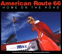 American Route 66 - Home On the Road, by Jane Bernard and Polly Brown. Forward by Michael Wallis
