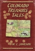 Colorado Treasure Tales by W.C. Jameson