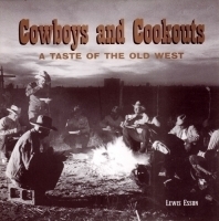 Cowboys and Cookouts-A Taste of the Old West by Lewis Esson