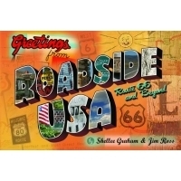 Roadside USA: Route 66 and Beyond by Shellee Graham and Jim Ross