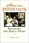 More Than Petticoats - New Mexico