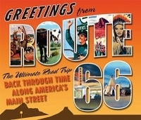 Greetings from Route 66- The Ultimate Road Trip Back Through Time Along America's Main Street, by Various Route 66 Authorities, including Legends Of America's founder Kathy Weiser