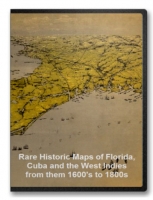 Florida, Cuba and West Indies from - 1600's to 1800s Maps on CD