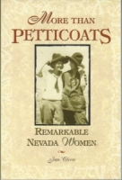 More Than Petticoats - Remarkable Nevada Women by Gayle C. Shirley