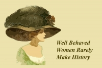 Well Behaved Women... 11x17 Poster