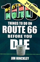 100 Things To Do on Route 66 Before You Die (2nd Edition)