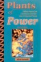 Plants of Power - Native American Ceremony & the Use of Sacred Plants (Revised Edition)